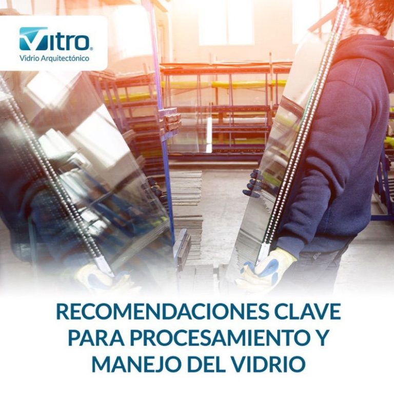 B Sicos Pero Letales Tips Clave Para Manejar Y Procesar Vidrio Amevec